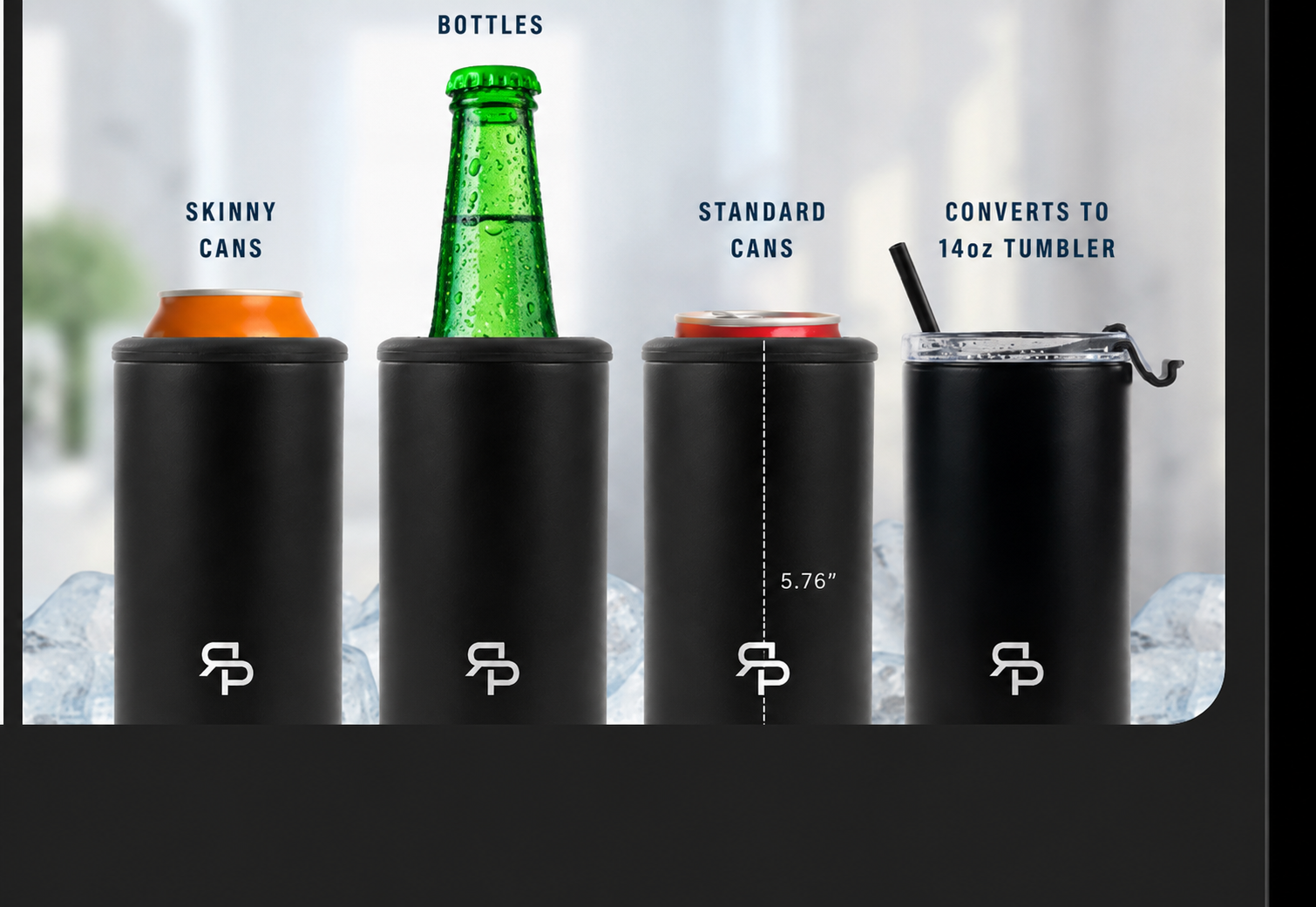 RSP 4-in-1 Can Cooler shown with skinny cans, bottles, standard cans, and as a tumbler